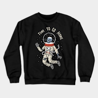 Time to go home Crewneck Sweatshirt